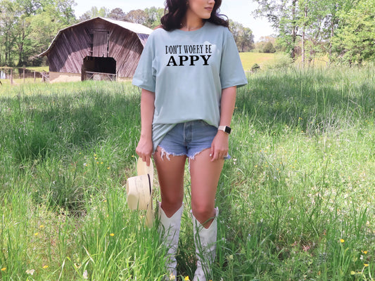 "Don't Worry Be Appy" Tshirt