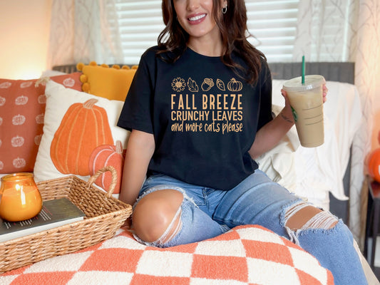 "Fall Breeze and More Cats Please" Tshirt
