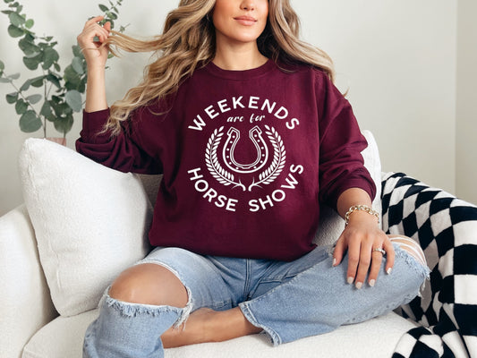 "Weekends Are For Horse Shows" Crewneck