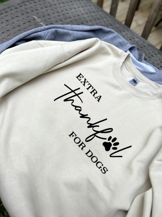 "Extra Thankful For Dogs" Crewneck