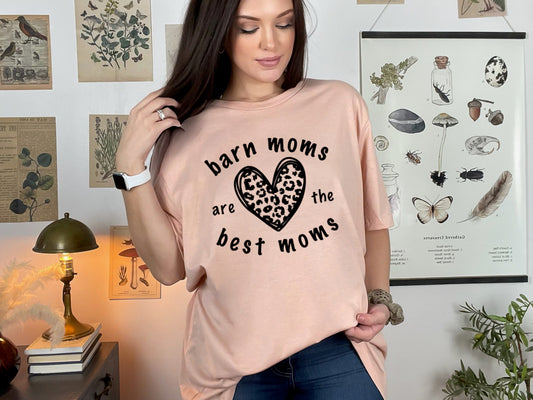 "Barn Moms Are The Best Moms" Tshirt